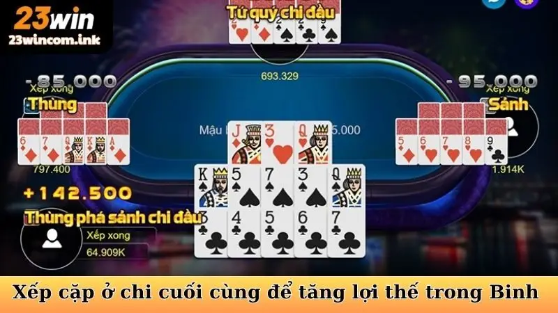Cách Xếp Bài Mậu Binh Chuẩn - Chinh Phục Mọi Thử Thách 7 Xếp cặp ở chi cuối cùng để tăng lợi thế trong Mậu Binh 23WIN